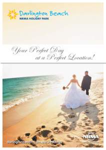 Your P erfect Day at a P erfect Location! darlingtonbeach.com.au/weddings  Get married in sub-tropical paradise!