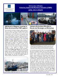 University of Alaska Fisheries, Seafood & Maritime Initiative (FSMI) APRIL 2013 UPDATE University of Alaska Fisheries, Seafood & Maritime Initiative (FSMI)