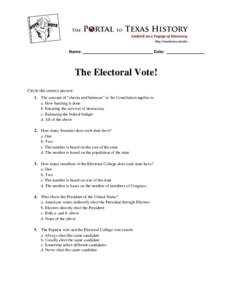 Name: _______________________________ Date: _________________  The Electoral Vote! Circle the correct answer 1. The concept of “checks and balances” in the Constitution applies to a. How banking is done