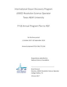 International Ocean Discovery Program JOIDES Resolution Science Operator Texas A&M University FY18 Annual Program Plan to NSF  for the time period