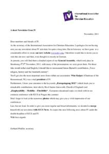 A short Newsletter from IV November, 2011 Dear members and friends of IV, As the secretary of the International Association for Christian Education, I apologize for not having sent you any newsletter about IV activities 