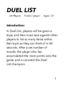 DUEL LIST  2-8 Players 5 mins / player  Ages: 12+ 