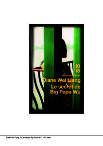 Diane Wei liang “Le secret de Big Papa Wu” Juin 2009   