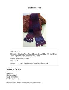 Richelieu Scarf  Size: 66” X 7” Materials: Knitting Fever Painted Desert, 3.6 oz/100 g, 437 yds/400 m, 100% Superwash Wool, yarn color 001, 1 ball Crochet hook size G (4.0mm)