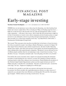 FINANCIAL POST MAGAZINE Early-stage investing Paul Brent, Financial Post Magazine · Jan. 5, 2009 | Last Updated: Jan. 5, [removed]:03 PM ET