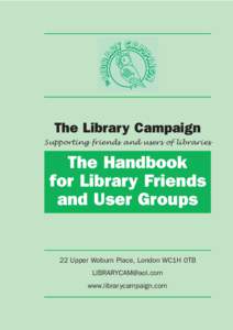 The Library Campaign Supporting friends and users of libraries The Handbook for Library Friends and User Groups