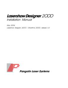 Lasershow Designer 2OOO Installation Manual May 2OO6 Lasershow Designer 2OOO / Showtime 2OOO, release 4.0  Pangolin Laser Systems