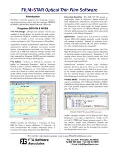 FILM STAR Optical Thin Film Software Introduction FilmStar includes programs for designing, measuring and monitoring optical thin film coatings: DESIGN & INDEX, MEASURE, MONITOR and CRYSTAL. tm