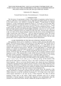 THE FLIGHT PROBABILITIES, ANGULAR AND ENERGY DISTRIBUTIONS AND P-ODD, P-EVEN AND T-ODD ASYMMETRIES IN THE ANGULAR DISTRIBUTIONS OF THE LIGHT PARTICLES FOR THE TRUE QUATERNARY FISSION Kadmensky S.G., Titova L.V. Voronezh 