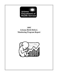 1995 Arizona Birth Defects Monitoring Program Report Jane Dee Hull Governor