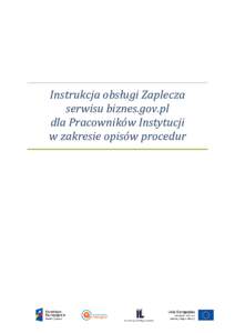Instrukcja obsługi Zaplecza serwisu biznes.gov.pl dla Pracowników Instytucji w zakresie opisów procedur  Spis treści:
