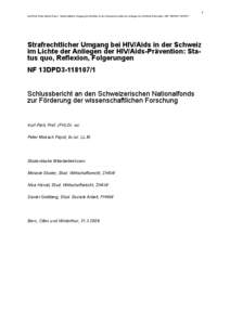 1 Kurt Pärli, Peter Mösch Payot: Strafrechtlicher Umgang bei HIV/Aids in der Schweiz im Lichte der Anliegen der HIV/Aids-Prävention, SNF 13DPD3[removed]