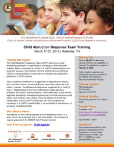 Child Abduction Response Team Training March 17-20, 2015 | Nashville, TN Training Fee Training Description The Child Abduction Response Team (CART) training is a multidisciplinary approach to responding to a missing or a