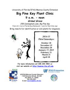 University of Florida/IFAS/Monroe County Extension  Big Pine Key Plant Clinic 9 a.m. - noon Grimal Grove