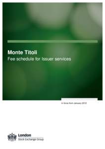 Monte Titoli Fee schedule for Issuer services In force from January 2013  Contents