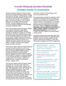 FUTURE PROBLEM SOLVING PROGRAM OPENING DOORS TO STANDARDS Schools require an effective model to teach critical and creative thinking, problem solving and decision-making. Few elementary, middle and high schools offer pro