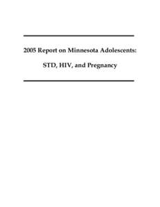 Adolescents in Minnesota:  STDs, HIV, and Unintended Pregnancy