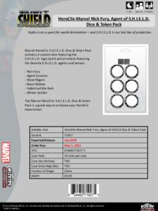 1+ Hrs  Ages 14+ 2+ Players HeroClix-Marvel Nick Fury, Agent of S.H.I.E.L.D. Dice & Token Pack
