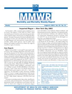 Morbidity and Mortality Weekly Report Weekly August 8, [removed]Vol[removed]No. 31  Imported Plague — New York City, 2002