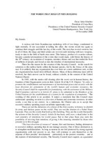 1 THE WORDS THAT HOLD UP THIS BUILDING Óscar Arias Sánchez President of Costa Rica Presidency of the United Nations Security Council