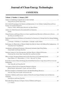 Journal of Clean Energy Technologies CONTENTS Volume 3, Number 1, January 2015 Analysis on Technology Competitiveness in Fuel Cell Field………...………………………..............................1 Young-Il Kwon