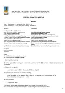 1  BALTIC SEA REGION UNIVERSITY NETWORK STEERING COMMITTEE MEETING Minutes Date: Wednesday, 16 January 2013 at