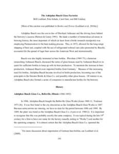 The Adolphus Busch Glass Factories Bill Lockhart, Pete Schulz, Carol Serr, and Bill Lindsey [Most of this section was published in Bottles and Extras (Lockhart et al. 2010a).] Adolphus Busch was the son-in-law of Eberhar