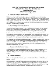 URRT Part II-Description of Requested Rate Increase Wellmark Blue Cross Blue Shield of Iowa Individual Health Effective January 1, 2015 •