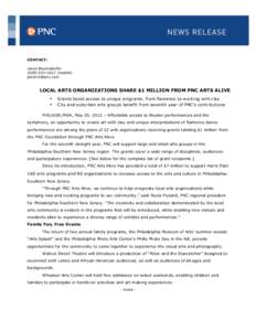CONTACT: Jason Beyersdorfermobile)   LOCAL ARTS ORGANIZATIONS SHARE $1 MILLION FROM PNC ARTS ALIVE