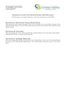 600 Comox Road, Courtenay, BC V9N 3P6 Tel: [removed]Fax: [removed]Toll free: [removed]www.comoxvalleyrd.ca  DESCRIPTION OF COMOX VALLEY REGIONAL DISTRICT AREAS’ BOUNDARIES
