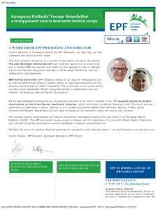 EPF newsletter  // AUGUST ISSUE A WORD FROM EPF PRESIDENT AND DIRECTOR A warm welcome to the August issue of the EPF Newsletter, we hope that you had