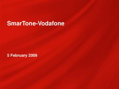 SmarTone-Vodafone  5 February 2009 4G LTE Development in Global Market