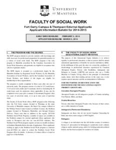 FACULTY OF SOCIAL WORK Fort Garry Campus & Thompson External Applicants Applicant Information Bulletin for[removed]EARLY BIRD DEADLINE: FEBRUARY 3, 2014 APPLICATION DEADLINE: MARCH 3, 2014