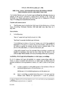 LEGAL AID (SCOTLAND) ACT 1986 THE CIVIL LEGAL AID FOR DEFAMATION OR VERBAL INJURY PROCEEDINGS (SCOTLAND) DIRECTION 2008 The Scottish Ministers give the Scottish Legal Aid Board the following Direction in exercise of the 