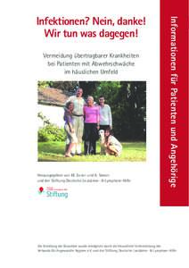 Vermeidung übertragbarer Krankheiten bei Patienten mit Abwehrschwäche im häuslichen Umfeld Herausgegeben von M. Exner und A. Simon und der Stiftung Deutsche Leukämie- & Lymphom-Hilfe