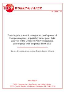 WORKING PAPER N° Fostering the potential endogenous development of European regions: a spatial dynamic panel data analysis of the Cohesion Policy on regional