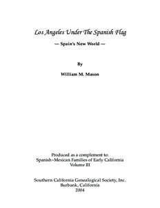 Los Angeles Under The Spanish Flag — Spain’s New World — By William M. Mason