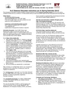 Kuskokwim Campus – Distance Education Department, room 102 College of Rural and Community Development – UAF PO Box 368, Bethel AK[removed]5822 ext 521, 584 or[removed], [removed]Fax: [removed]KuC Distanc