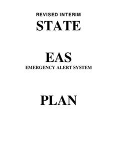 REVISED INTERIM  STATE EAS EMERGENCY ALERT SYSTEM