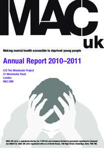 Making mental health accessible to deprived young people  Annual Report 2010–2011 C/O The Winchester Project 21 Winchester Road London