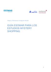 Códigos y Directrices de Investigación Mundial  GUÍA ESOMAR PARA LOS ESTUDIOS MYSTERY SHOPPING