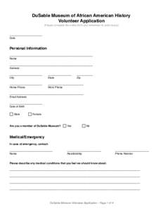 DuSable Museum of African American History Volunteer Application (Please complete the entire form and remember to print clearly) ______________________ Date
