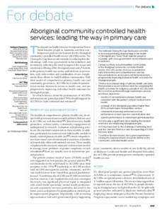 For debate  For debate Aboriginal community controlled health services: leading the way in primary care Kathryn S Panaretto