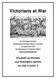 Victorians at War  An Oral History Project developed by the State Library of Victoria in conjunction with the Department of Veterans’ Affairs