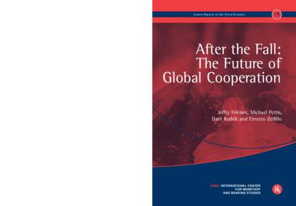 ISBN: [removed]  The 14th Geneva Report on the World Economy asks: What are likely to be the principal issues facing the international economy over the next decade? What could a realistic analysis hope for in the