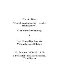Nils A. Baas: “Norsk matematikk – stolte tradisjoner”.