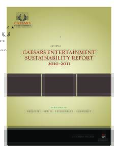 CAESARS ENTERTAINMENT SUSTAINABILITY REPORT[removed]D E D I C AT E D T O :