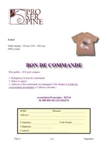 T-shirt Taille unique : 10 anscm) 100% coton BON DE COMMANDE Prix public : 10 € port compris