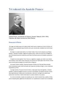 Tri rakonti da Anatole France  Anatole France, pseudonimo di Francois Anatole Thibault[removed]Tradukita (de Angla versiono) da David Weston.  Donacajo di Morto