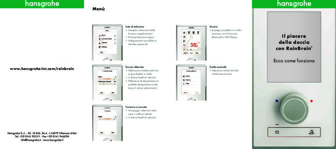 Menù  L ista di selezione • Semplice selezione delle funzioni supplementari • Pre-impostazione logica